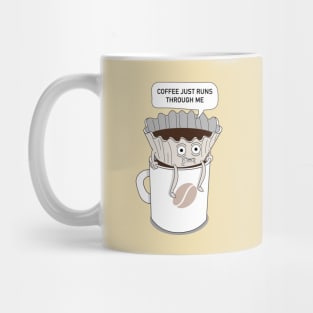 coffee runs through me Mug